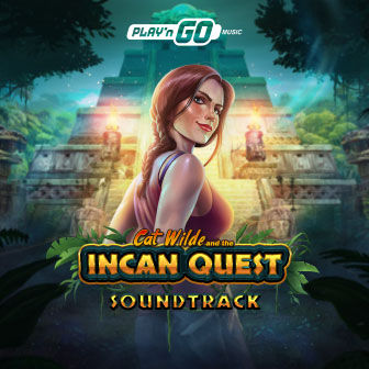 Incan Quest Soundtrack: Play'n GO Music