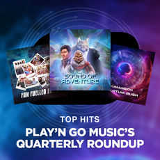 Play'n GO Music's Quarterly Roundup