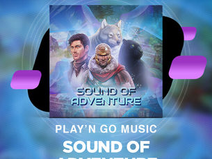 Adventure Awaits: Play’n GO Music’s Sound of Adventure EP Review